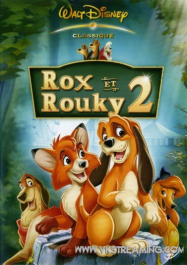 Rox et Rouky 2 (V) Streaming VF Français Complet Gratuit