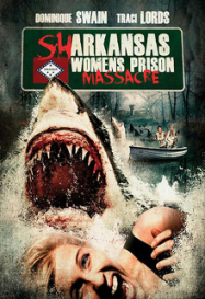 Sharkansas Women's Prison Massacre Streaming VF Français Complet Gratuit