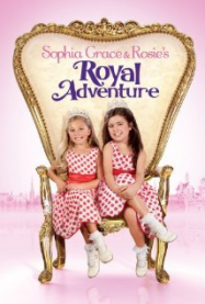 Sophia Grace & Rosie's Royal Adventure Streaming VF Français Complet Gratuit