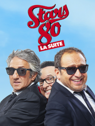 Stars 80, la suite Streaming VF Français Complet Gratuit