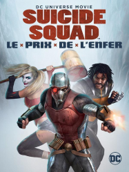 Suicide Squad: Le prix de l'enfer Streaming VF Français Complet Gratuit