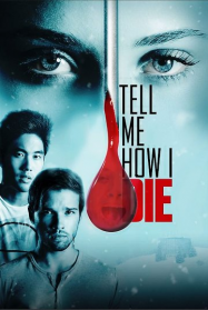 Tell Me How I Die Streaming VF Français Complet Gratuit