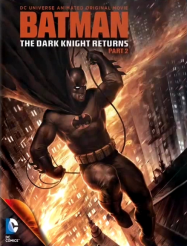 The Dark Knight Returns Partie 2 Streaming VF Français Complet Gratuit
