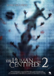 The Human Centipede 2 (Full Sequence) Streaming VF Français Complet Gratuit