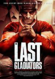 The Last Gladiators