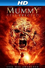 The Mummy Resurrected Streaming VF Français Complet Gratuit