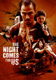 The Night Comes For Us Streaming VF Français Complet Gratuit