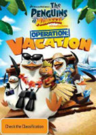 The Penguins Of Madagascar: Operation Vacation