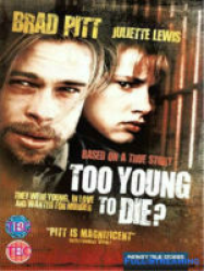 Too Young to Die ?
