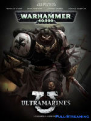 Ultramarines - Warhammer 40.000 Streaming VF Français Complet Gratuit