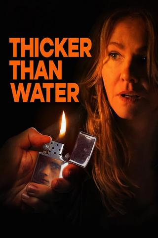 Thicker Than Water Streaming VF Français Complet Gratuit