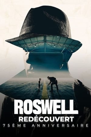 Roswell redecouvert 75eme anniversaire Streaming VF Français Complet Gratuit