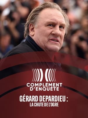 Gérard Depardieu : la chute de l'ogre