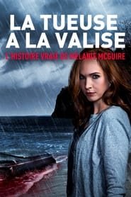 La tueuse à la valise : l'histoire vraie de Melanie McGuire Streaming VF Français Complet Gratuit