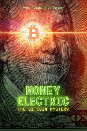 Money Electric: The Bitcoin Mystery Streaming VF Français Complet Gratuit