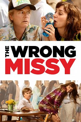 The Wrong Missy Streaming VF Français Complet Gratuit