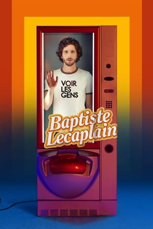 Baptiste Lecaplain - Voir les gens Streaming VF Français Complet Gratuit