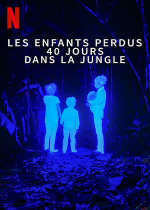 Les Enfants perdus : 40 jours dans la jungle