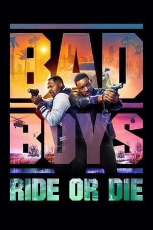 Bad Boys 4 : Ride or Die