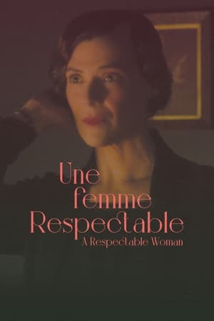 Une Femme Respectable Streaming VF Français Complet Gratuit