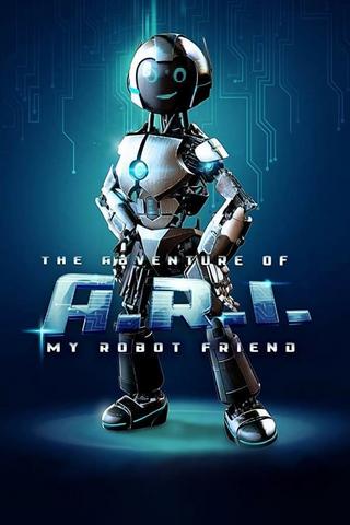 The Adventure of A.R.I. My Robot Friend Streaming VF Français Complet Gratuit